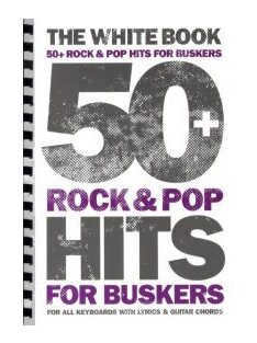 The White Book 50 Rock&Pop Hits for Buskers AM985061