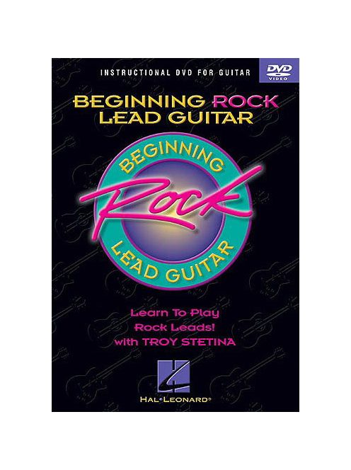 Troy Stetina:  Beginning Rock Lead Guitar (Stetina)- DVD melléklettel-HL00320410