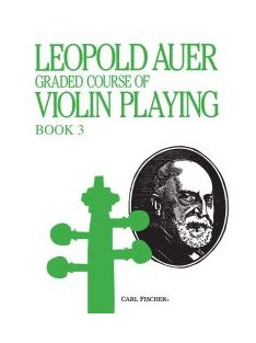 Auer, Leopold: Graded Course Of Violin Playing 3