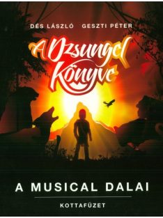   Dés-Geszti: A dzsungel könyve-musical dalai (szövegkönyv)