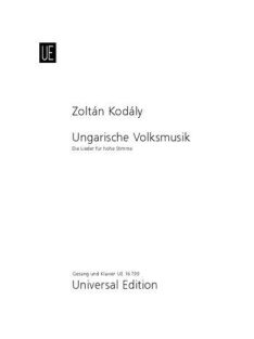   Zoltán Kodály: Ungarische Volkmusik-Die Lieder für hohe Stimme