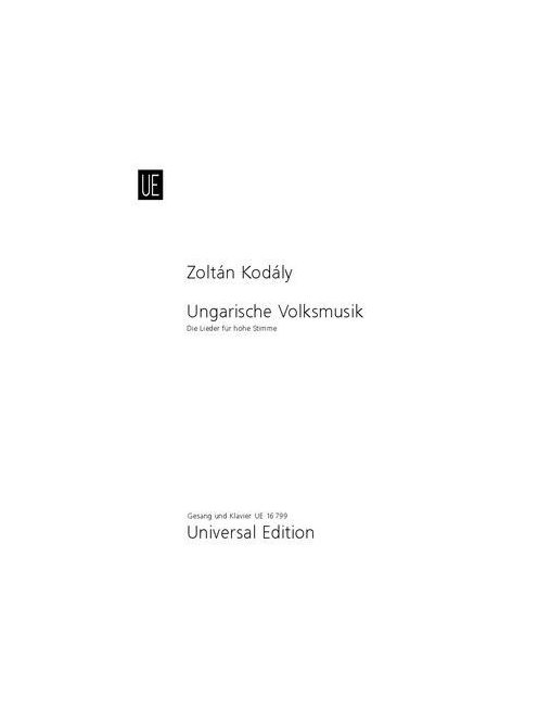 Zoltán Kodály: Ungarische Volkmusik-Die Lieder für hohe Stimme