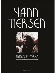 Yann Tiersen: Piano Works (1994-2003)