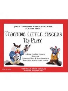 John Thompson:  Teaching Little Fingers To Play Piano
