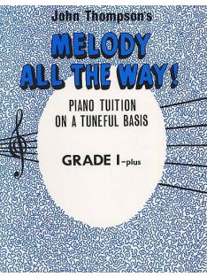 John Thompson's Melody Oll The Way!-Grade 1-plus