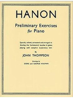 John Thomson: Hanon Preliminary Exercises for Piano