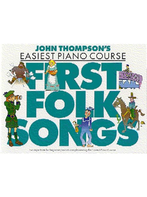 John Thompson's Easiest Piano Course-First Folk Songs