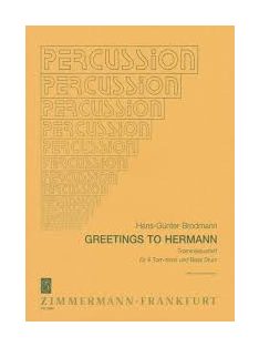   Hans-Günter Brodmann: Preetings to Hermann Trommelquartett ür 6-Tom-toms und Bass Drum