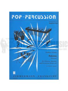   POP für PERCUSSION  Matthias Schmitt: BAKOUA für Vibrafon, Marimba und Drum set
