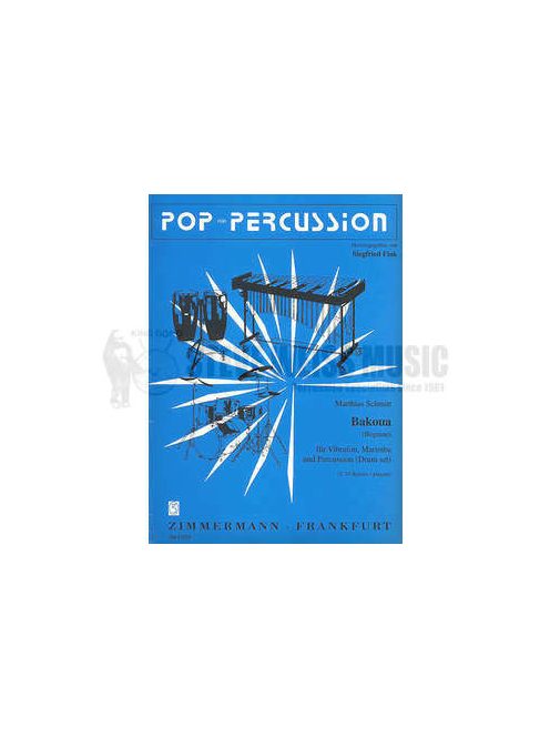 POP für PERCUSSION  Matthias Schmitt: BAKOUA für Vibrafon, Marimba und Drum set