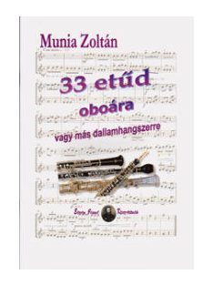 Munia Zoltán:  33 etüd oboára vagy más dallamhangszerre