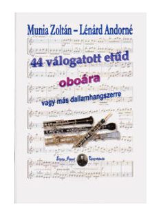   Munai Zoltán,Lénárd Andorné:  44 válogatott etüd oboára vagy más dallamhangszerre