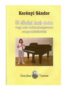   Kerényi Sándor:  55 előadási darab oboára vagy más dallamhangszerre zongorakísérettel