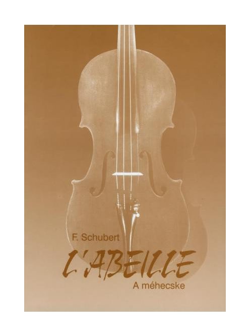 Franz Schubert:   L'abeille -A méhecske