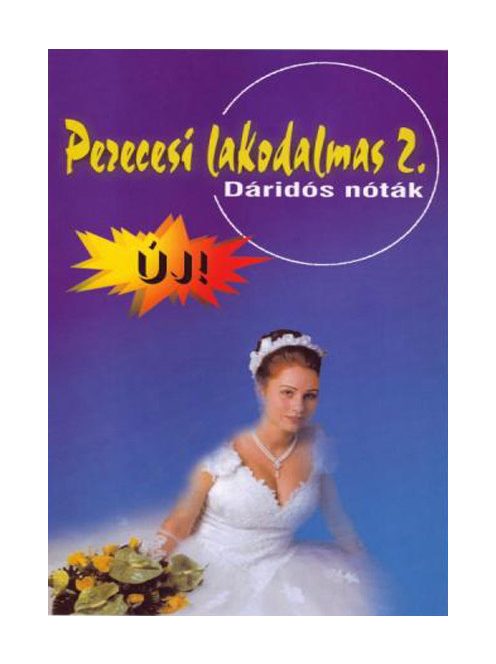 Perecesi lakodalmas 2.- Dáridós nóták