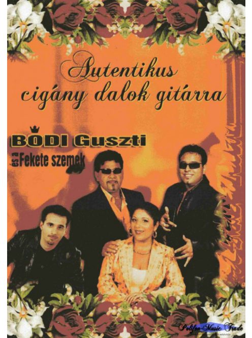 AUTENTIKUS CIGÁNY DALOK GITÁRRA /Harmóniajelzés/ - Bódi Guszti és a Fekete szemek.