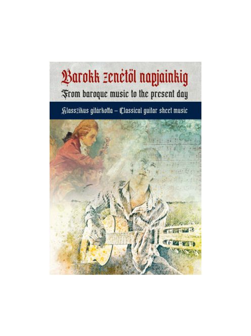 Barokk zenétől napjainkig klasszikus gitárkotta