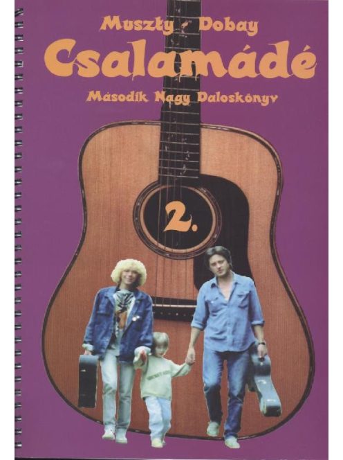 Muszty-Dobay: Csalamádé - Nagy Daloskönyv 2.