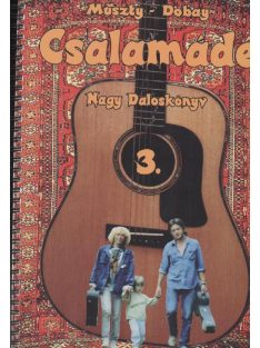 Muszty-Dobay: Csalamádé - Nagy Daloskönyv 3.