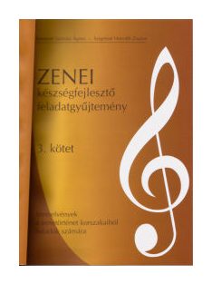 Zenei készségfejlesztő feladatgyűjtemény 3. kötet