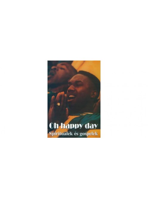 Oh Happy Day-spirituálék és gospelek