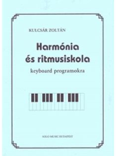   Kulcsár Zoltán: Harmónia és ritmusiskola- keyboard programokra