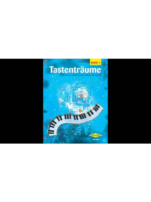 Anne Terzibaschitsch:Tastentraume Leichte bis mittelschwere Stücke für Klavier - Band 1