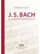 Gárdonyi Zsolt: J. S . Bach ellenpontművészete