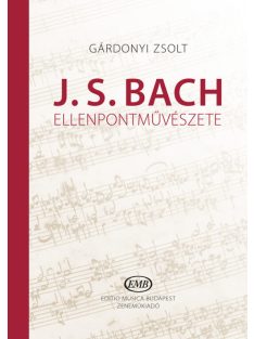 Gárdonyi Zsolt: J. S . Bach ellenpontművészete