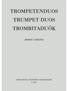 TROMBITADUÓK Közreadta Borst Rudolf – Loránd István