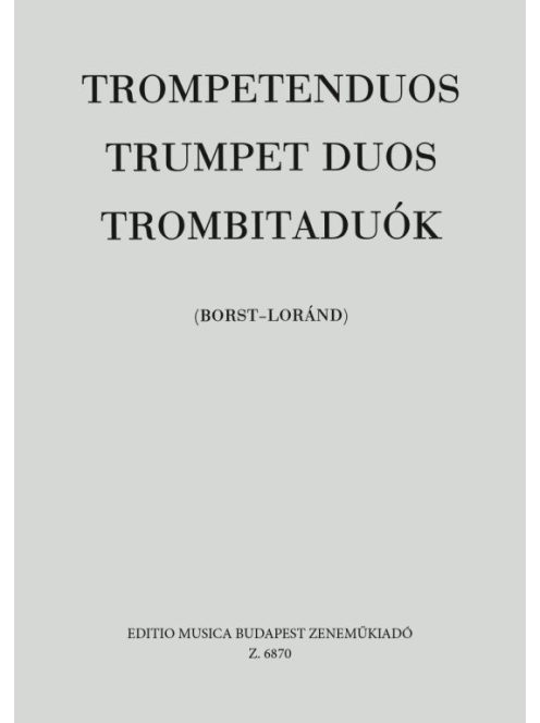 TROMBITADUÓK Közreadta Borst Rudolf – Loránd István
