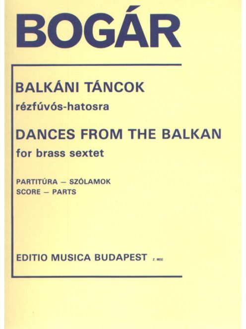 Bogár István: Balkáni táncok rézfúvóshatosra